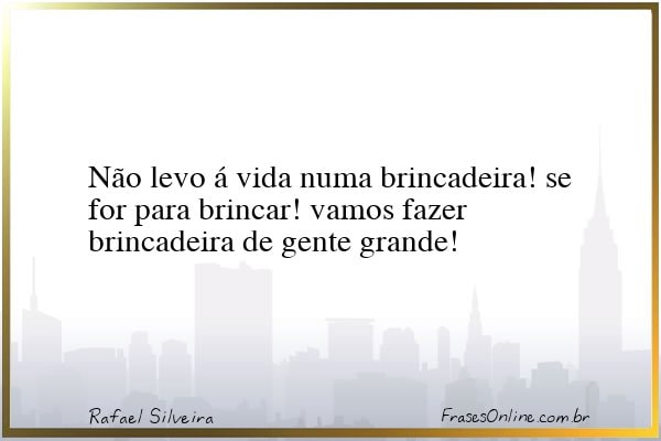 Frase de Rafael Silveira