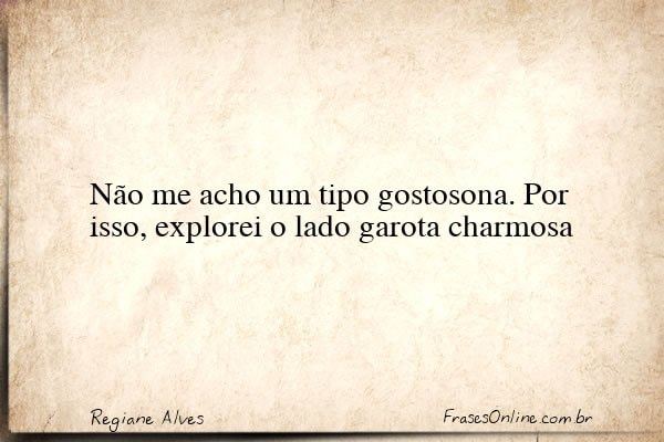 Frase de Regiane Alves