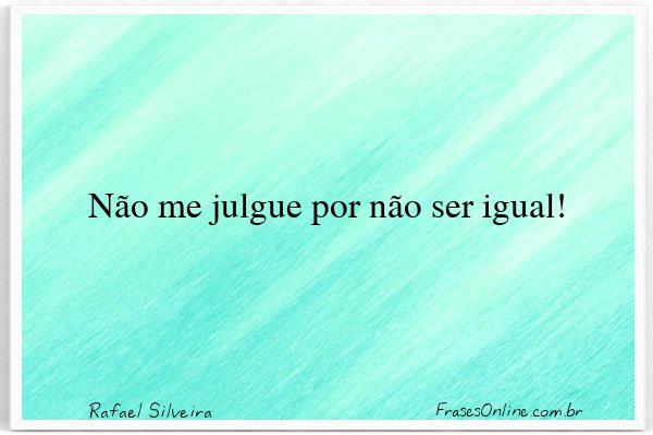 Frase de Rafael Silveira
