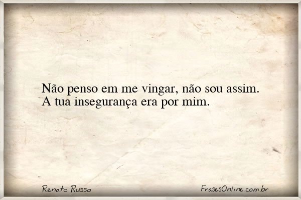 Frase de Renato Russo