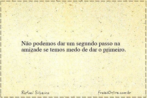 Frase de Rafael Silveira