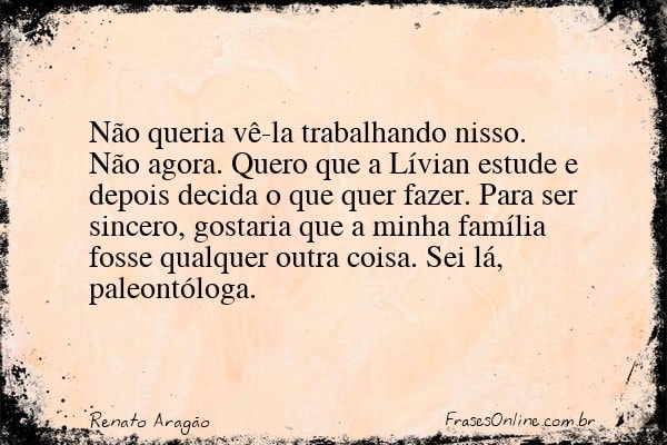 Frase de Renato Aragão