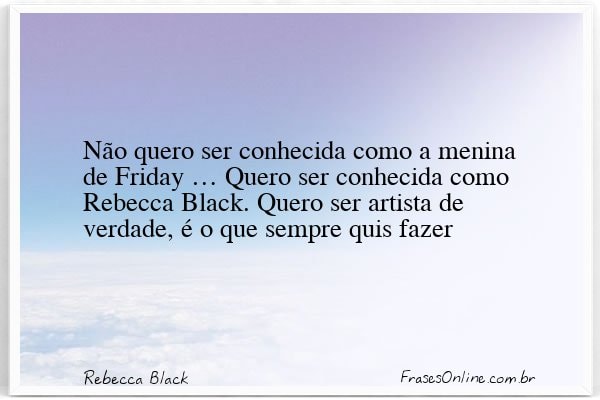 Frase de Rebecca Black