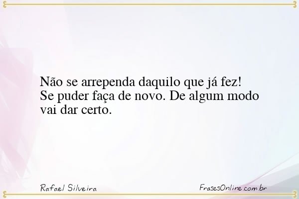 Frase de Rafael Silveira