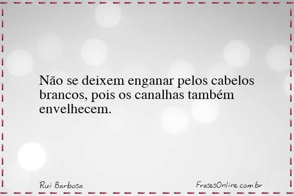 Frase de Rui Barbosa