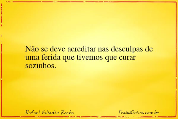 Frase de Rafael Valladão Rocha