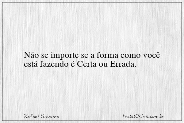 Frase de Rafael Silveira