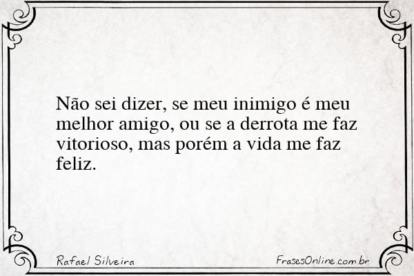 Frase de Rafael Silveira