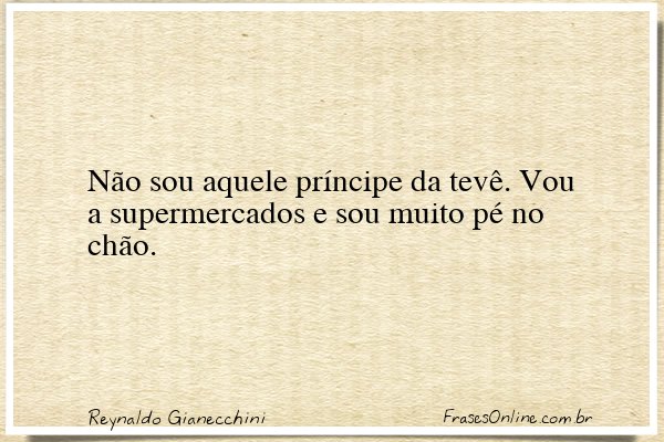 Frase de Reynaldo Gianecchini