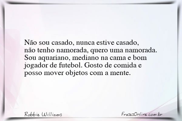 Frase de Robbie Williams