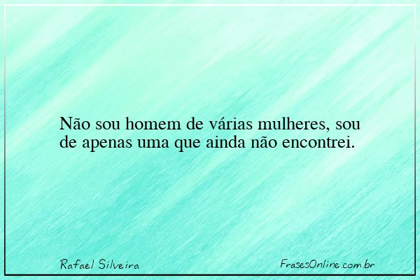 Frase de Rafael Silveira