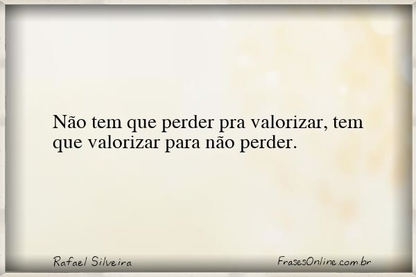 Frase de Rafael Silveira