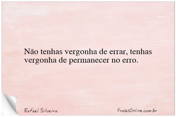 Frase de Rafael Silveira