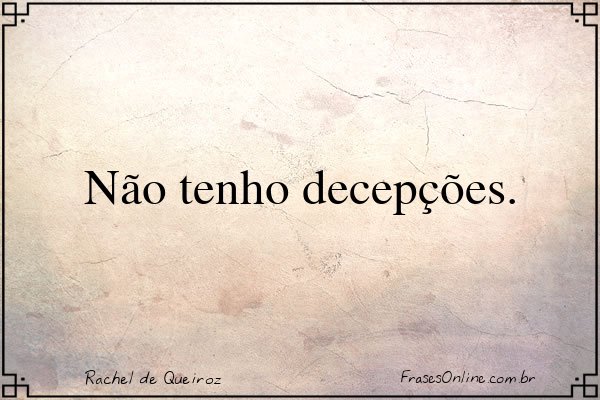 Frase de Rachel de Queiroz