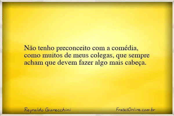 Frase de Reynaldo Gianecchini