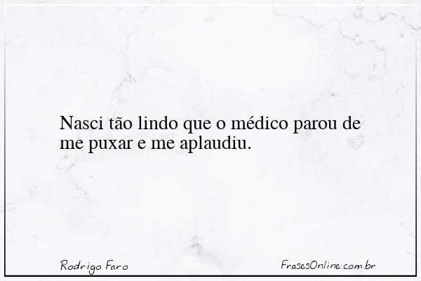 Frase de Rodrigo Faro