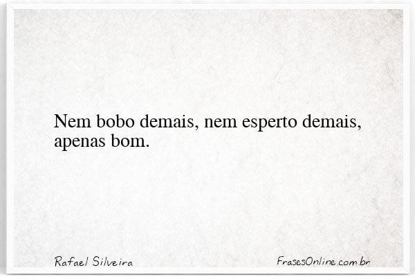 Frase de Rafael Silveira