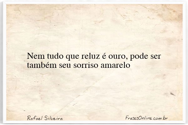 Frase de Rafael Silveira