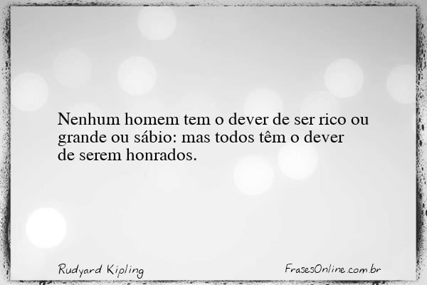 Frase de Rudyard Kipling