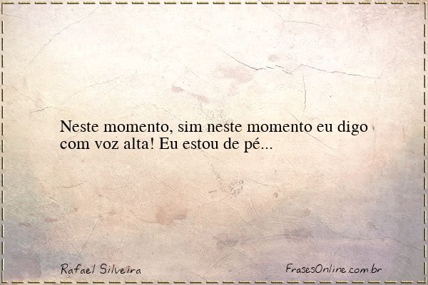 Frase de Rafael Silveira