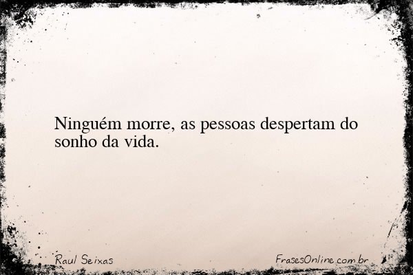 Frase de Raul Seixas
