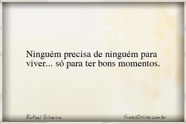 Frase de Rafael Silveira