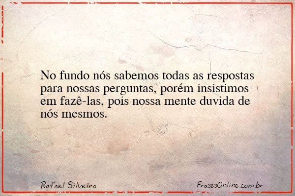 Frase de Rafael Silveira