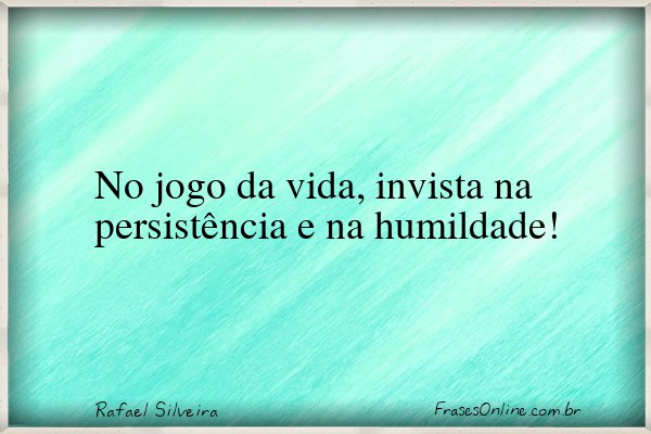 Frase de Rafael Silveira