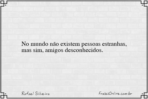 Frase de Rafael Silveira
