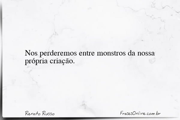 Frase de Renato Russo