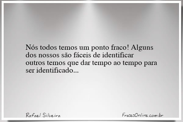 Frase de Rafael Silveira