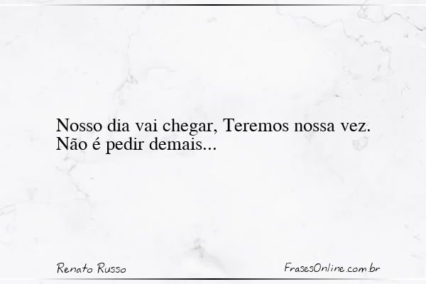 Frase de Renato Russo