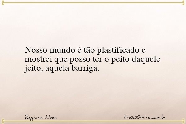 Frase de Regiane Alves