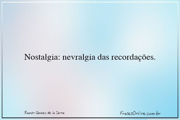 Frase de Ramón Gómez de la Serna