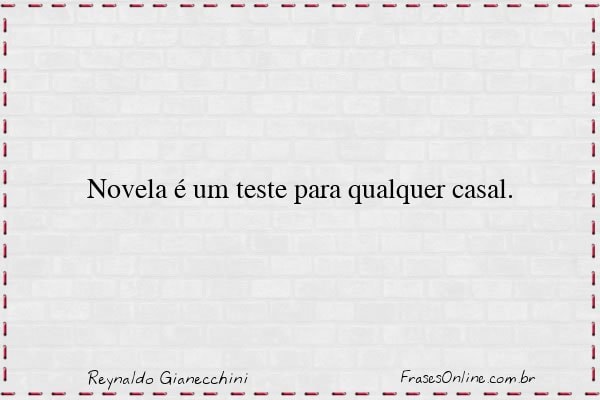Frase de Reynaldo Gianecchini