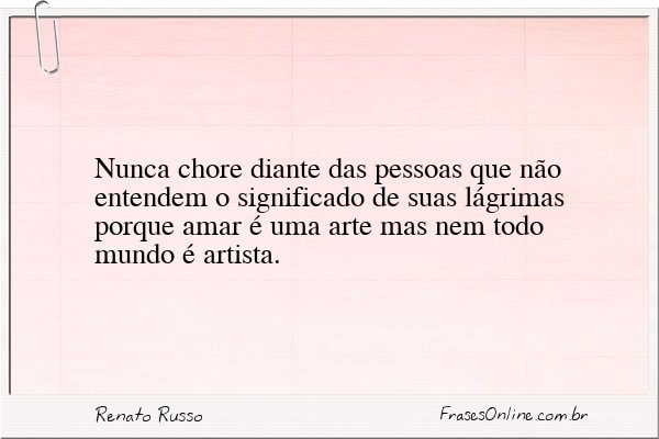 Frase de Renato Russo