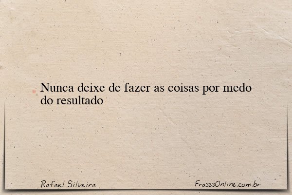 Frase de Rafael Silveira