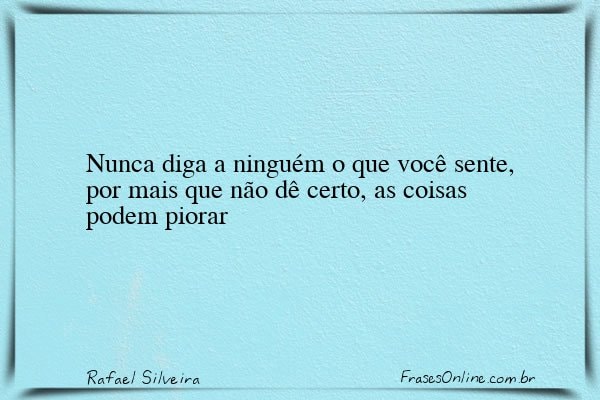 Frase de Rafael Silveira