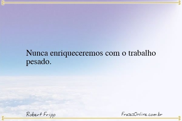 Frase de Robert Fripp