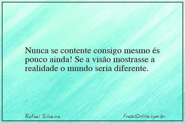 Frase de Rafael Silveira