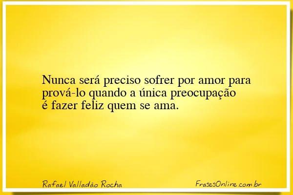 Frase de Rafael Valladão Rocha