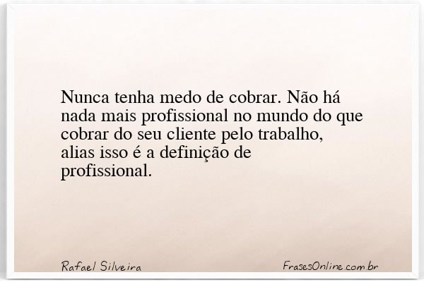 Frase de Rafael Silveira