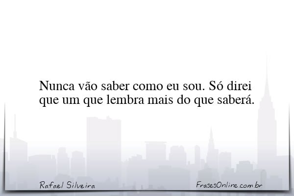 Frase de Rafael Silveira