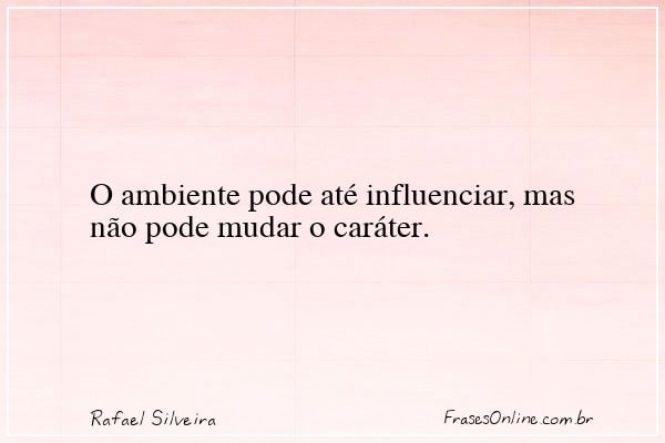 Frase de Rafael Silveira