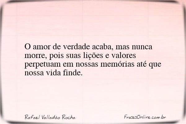 Frase de Rafael Valladão Rocha