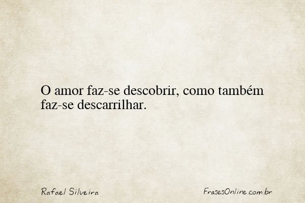 Frase de Rafael Silveira