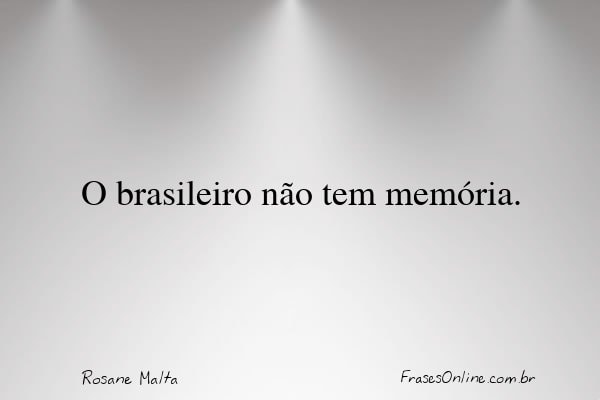 Frase de Rosane Malta