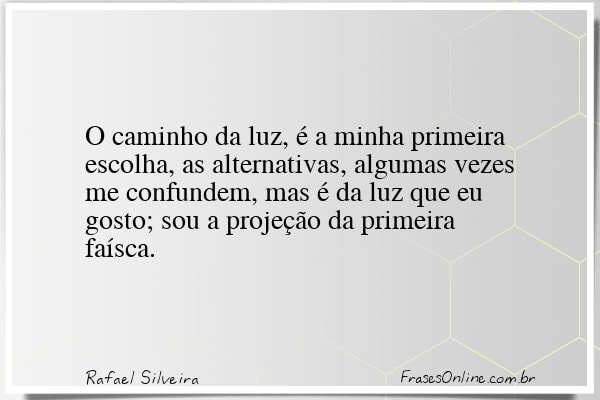 Frase de Rafael Silveira