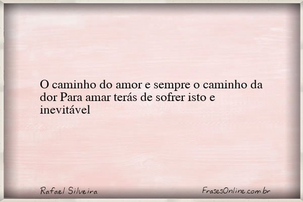 Frase de Rafael Silveira
