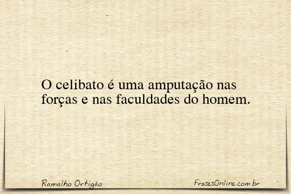 Frase de Ramalho Ortigão
